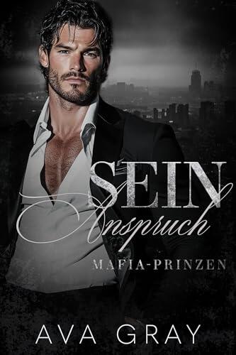 Sein Anspruch (Mafia-Prinzen 5)