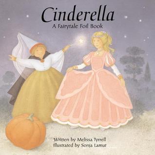Cinderella: A Fairytale Foil Book