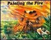 Painting the Fire