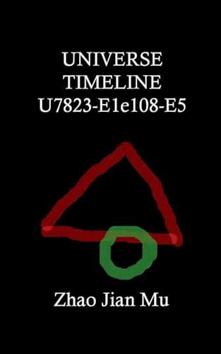 Universe Timeline U7823-E1e108-E5