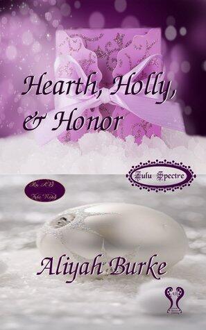 Hearth, Holly, & Honor