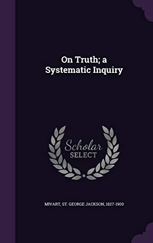 On Truth; a Systematic Inquiry