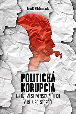 Politická korupcia na území Slovenska a Čiech v 19. a 20. storočí