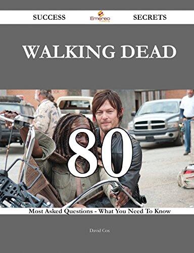 Walking Dead 80 Success Secrets - 80 Most Asked Questions on Walking Dead - What You Need to Know