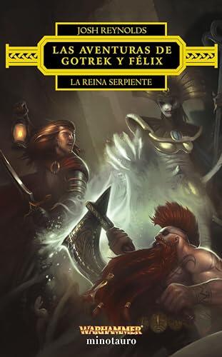 Las aventuras de Gotrek y Félix: La Reina Serpiente