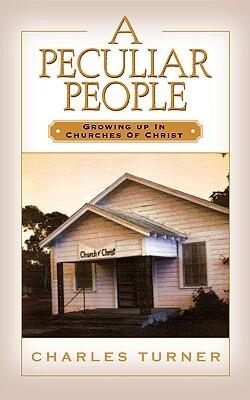A Peculiar People: Growing Up in Churches of Christ