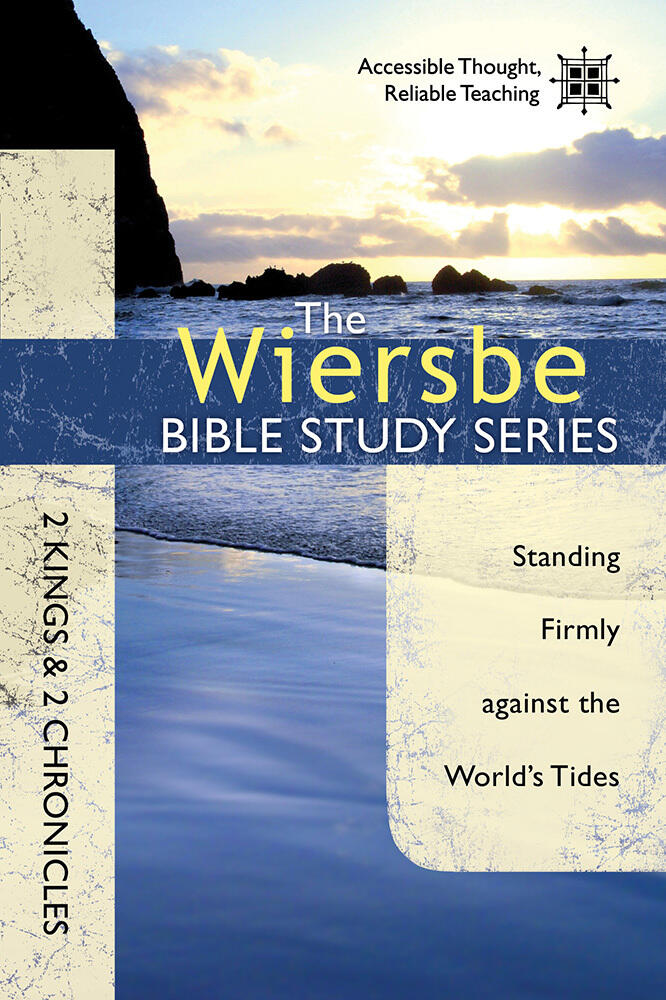 2 Kings & 2 Chronicles: Standing Firmly Against The World's Tides