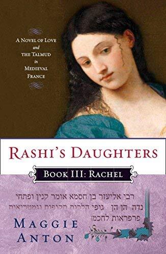 Rashi's Daughters (Book III: Rachel)