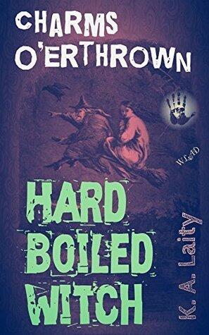 Hard Boiled Witch: Charms O'erthrown