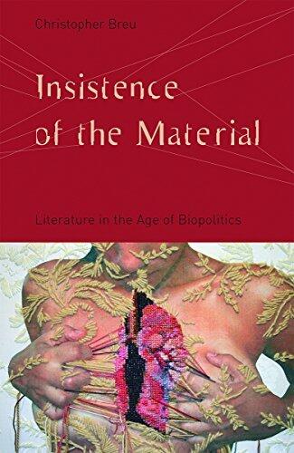 Insistence of the Material: Literature in the Age of Biopolitics