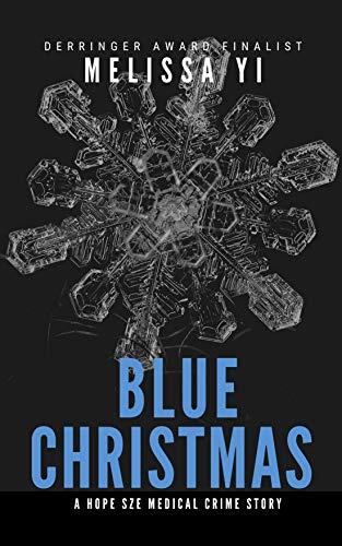 Blue Christmas: A Hope Sze Medical Crime Story Originally Published in Alfred Hitchcock's Mystery Magazine