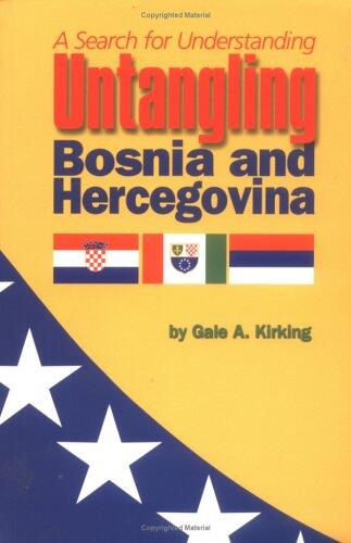 Untangling Bosnia and Hercegovina: A Search for Understanding