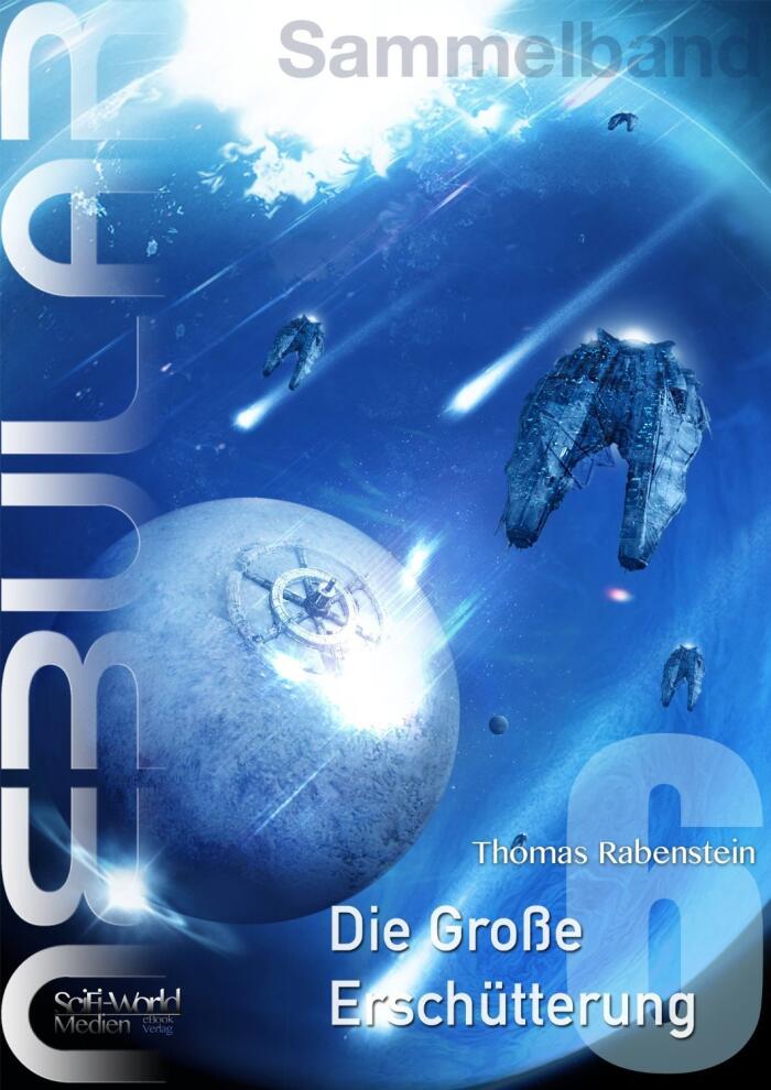 Nebular Sammelband 6 (Die Große Erschütterung)