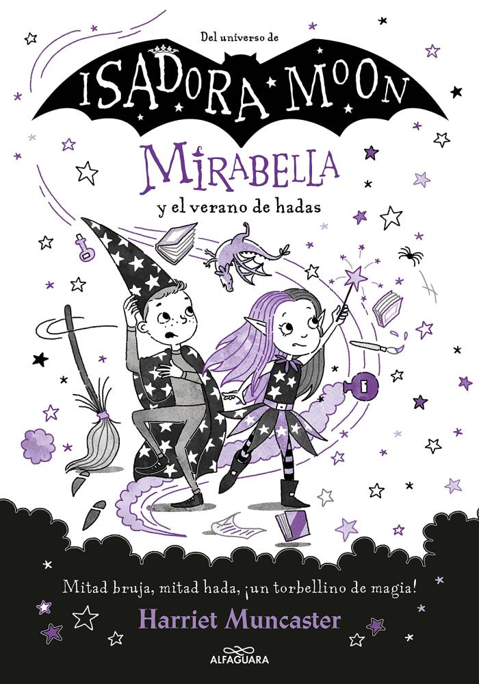 Mirabella 6 (Mirabella y el Verano de Hadas): ¡Un Libro Mágico del Universo de Isadora Moon!