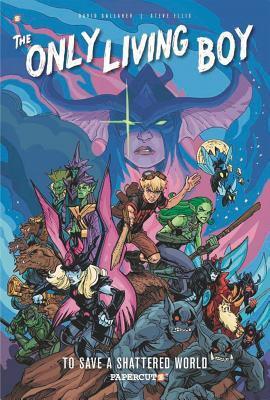 The Only Living Boy (Volume 5): To Save a Shattered World