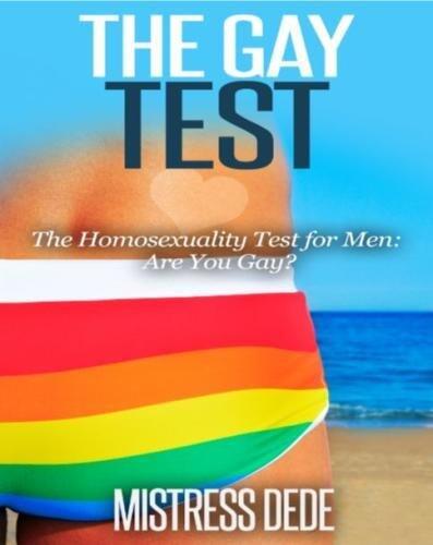 The Gay Test: The Homosexuality Test for Men: Are You Gay?