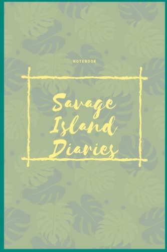 Notebook: Savage Island Diaries Notebook: Journal 100 Pages