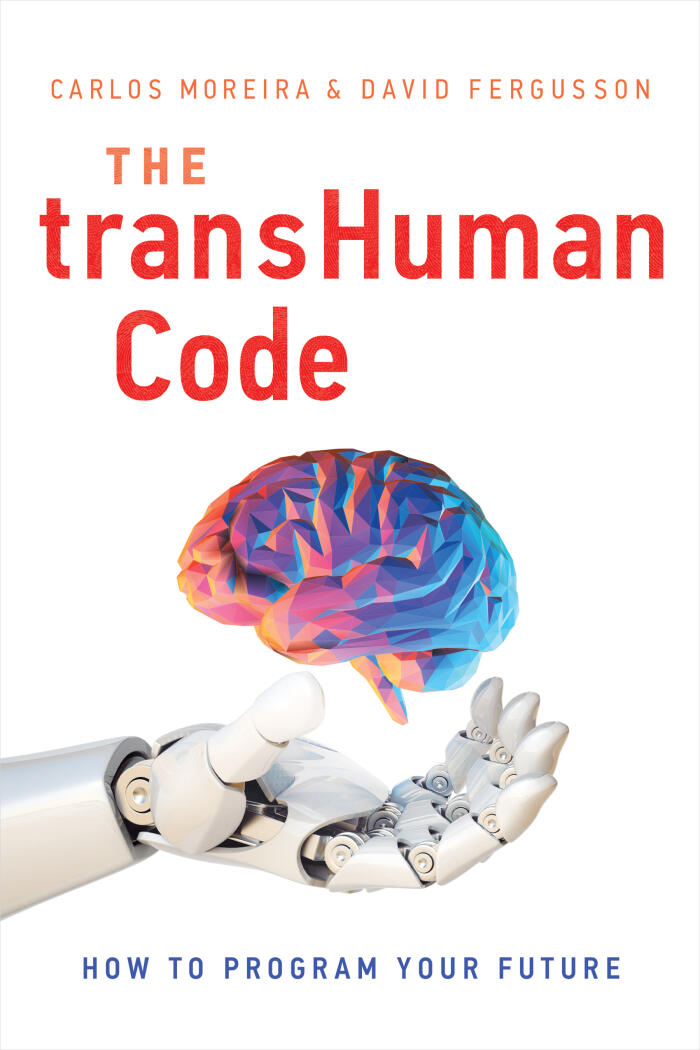 The TransHuman Code: How To Program Your Future