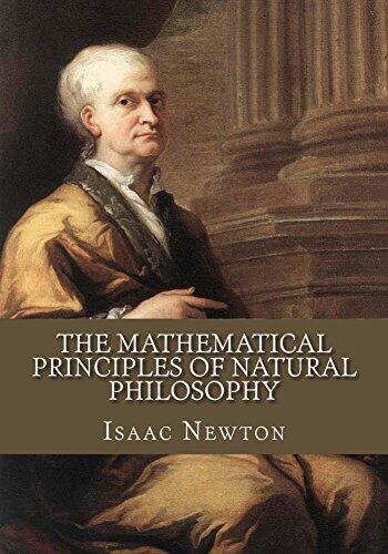 The Mathematical Principles of Natural Philosophy