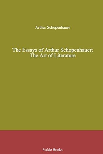 The Essays of Arthur Schopenhauer; The Art of Literature