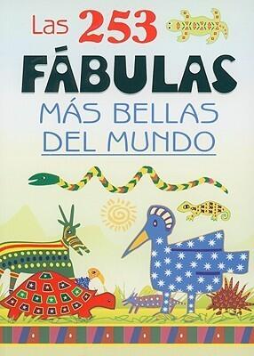 Las 253 fabulas mas bellas del mundo/ The 253 most beautiful fables of the world
