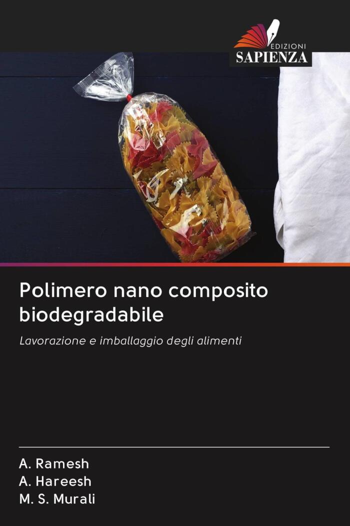 Polimero Nano-Composite Biodegradabile: Lavorazione e Imballaggio degli Alimenti