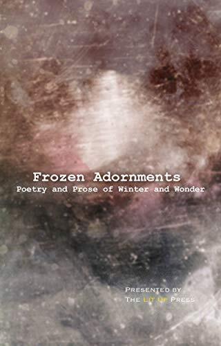 Frozen Adornments: Poetry and Prose of Winter and Wonder