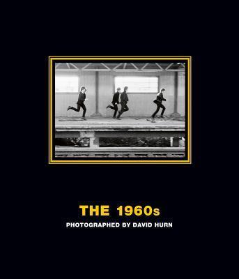 The 1960s: Photographed by David Hurn: Deluxe Limited Edition, A Hard Day's Night
