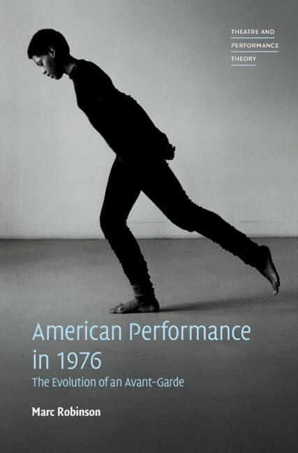 American Performance in 1976: The Evolution of an Avant-Garde