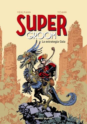SuperGroom - 3: La Estrategia Gaia