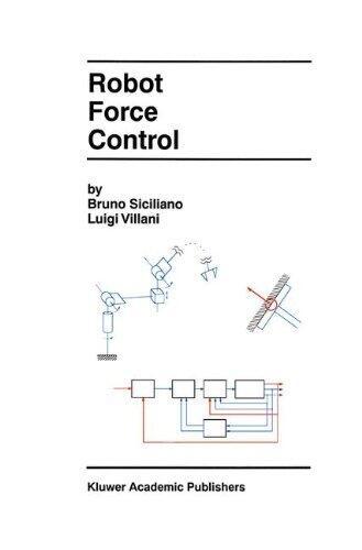 Robot Force Control (The Springer International Series in Engineering and Computer Science)