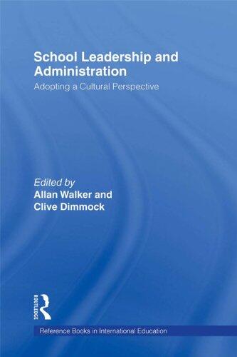 School Leadership and Administration: Adopting a Cultural Perspective