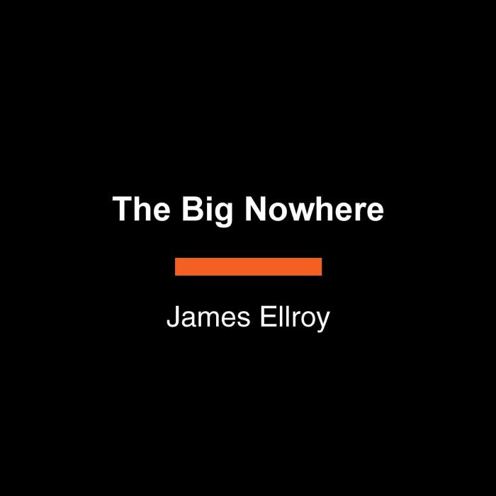 The Big Nowhere: L. A. Quartet