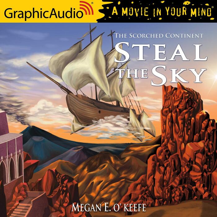 Steal the Sky [Dramatized Adaptation]: The Scorched Continent, Book 1