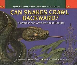 Can Snakes Crawl Backwards?: Questions and Answers about Reptiles (Scholastic Question & Answer