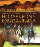 The Kingfisher Illustrated Horse and Pony Encyclopedia