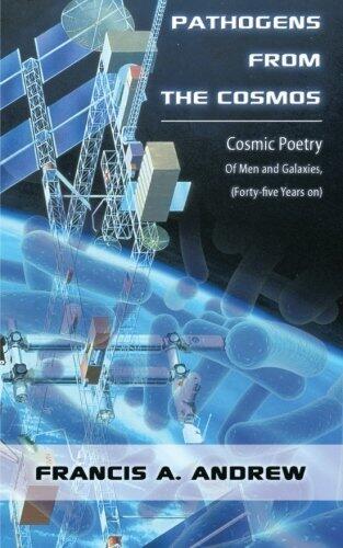 Pathogens from the Cosmos: Cosmic Poetry of Men and Galaxies, (Forty-five Years on)
