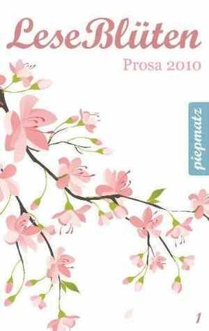 LeseBlüten Prosa 2010