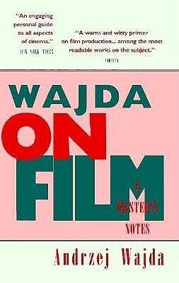 WAJDA ON FILM: A MASTER'S NOTES