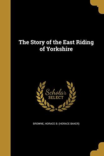 The Story of the East Riding of Yorkshire