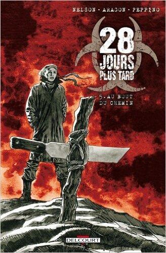 28 jours plus tard Tome 5: Au bout du chemin