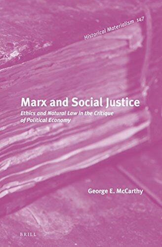 Marx and Social Justice: Ethics and Natural Law in the Critique of Political Economy