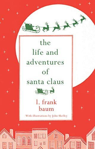 The Life and Adventures of Santa Claus