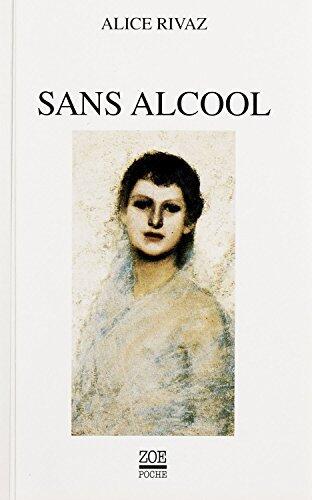 Sans alcool: Et autres nouvelles