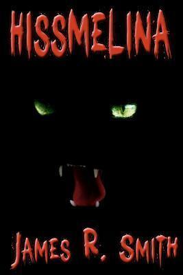 Hissmelina: A Novel of Lovecraftian Horror