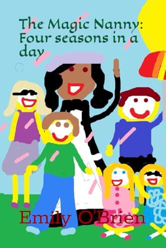 The Magic Nanny: Four seasons in a Day