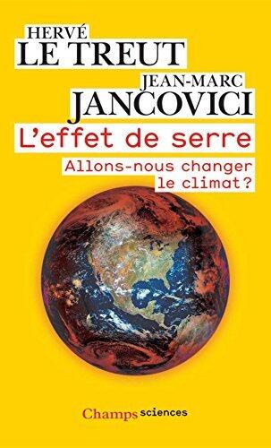L'effet de serre. Allons-nous changer le climat ?