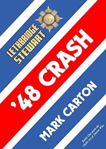 Lethbridge-Stewart - '48 Crash: A Doctor Who spin-off novel