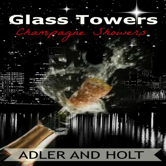Champagne Showers: Glass Towers Trilogy, Book 1