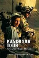 Kandahar Tour: The Turning Point in Canada's Afghan Mission